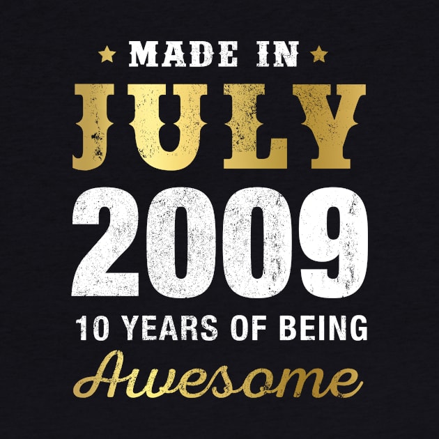 Made in July 2009 10 Years Of Being Awesome by garrettbud6